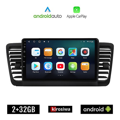 KIROSIWA SUBARU LEGACY (2002 - 2008) Android οθόνη αυτοκίνητου 2GB με GPS WI-FI (ηχοσύστημα αφής 9" ιντσών OEM Android Auto Apple Carplay Youtube Playstore MP3 USB Radio Bluetooth Mirrorlink εργοστασιακή, 4x60W, AUX)