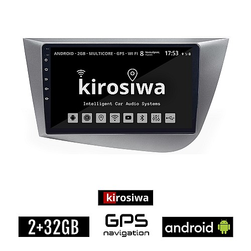KIROSIWA 2+32GB SEAT LEON (2005-2011) Android οθόνη αυτοκίνητου 2GB με GPS WI-FI (ηχοσύστημα αφής 9" ιντσών OEM Youtube Playstore MP3 USB Radio Bluetooth Mirrorlink εργοστασιακή, 4x60W, AUX, ασημί)