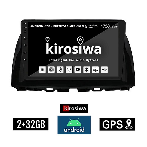 KIROSIWA 2+32GB MAZDA CX-5 (2013 - 2017) Android οθόνη αυτοκίνητου 2GB με GPS WI-FI (ηχοσύστημα αφής 10" ιντσών OEM Youtube Playstore MP3 USB Radio Bluetooth Mirrorlink εργοστασιακή, 4x60W, AUX) RX-9427