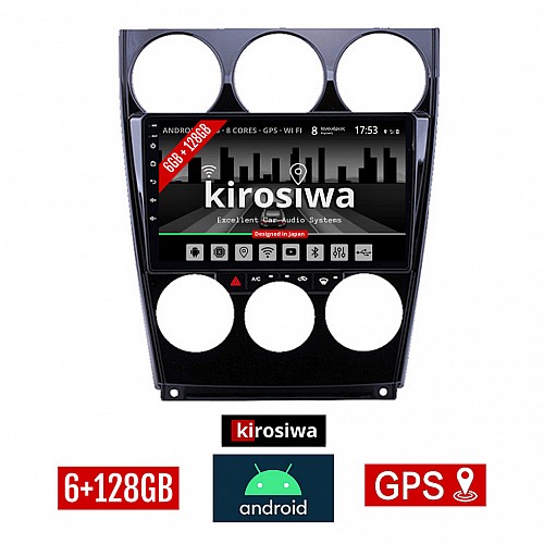 KIROSIWA 6+128GB MAZDA 6 (2005-2008) Android οθόνη αυτοκίνητου 6GB με GPS WI-FI (ηχοσύστημα αφής 9" ιντσών OEM Youtube Playstore MP3 USB Radio Bluetooth Mirrorlink DSP Apple Carplay Android Auto 4G SIM card 4x60W Navi) GKX-3117C