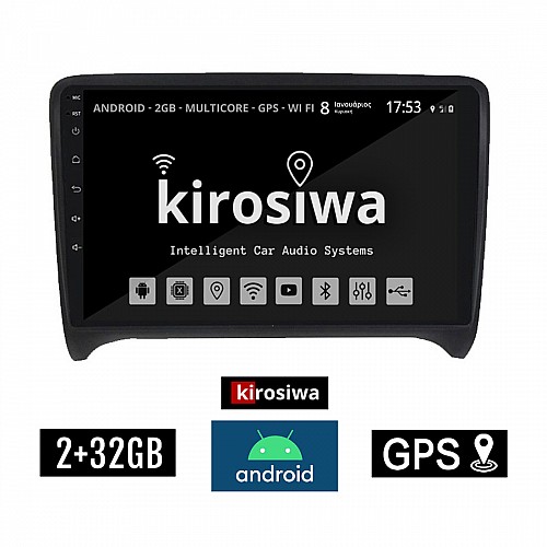 KIROSIWA 2+32GB AUDI TT (2007 - 2015) Android οθόνη αυτοκίνητου 2GB με GPS WI-FI (ηχοσύστημα αφής 9" ιντσών OEM Youtube Playstore MP3 USB Radio Bluetooth Mirrorlink εργοστασιακή, 4x60W) DX-71285