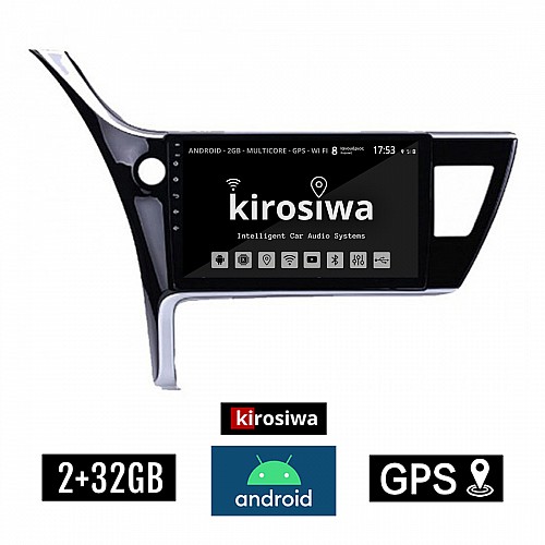 KIROSIWA 2+32GB TOYOTA COROLLA (2017 - 2019) Android οθόνη αυτοκίνητου 2GB με GPS WI-FI (ηχοσύστημα αφής 10" ιντσών OEM Youtube Playstore MP3 USB Radio Bluetooth Mirrorlink εργοστασιακή, AUX, 4x60W) CR-3826
