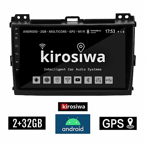 KIROSIWA 2+32GB TOYOTA LAND CRUISER (2003 - 2009) Android οθόνη αυτοκίνητου 2GB με GPS WI-FI (TOYOTA LANDCRUISER ηχοσύστημα αφής 9" ιντσών OEM Youtube Playstore MP3 USB Radio Bluetooth Mirrorlink εργοστασιακή, 4 x 60W, AUX) RX-9586